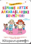 Simone Artık Arkadaşlarını Sevmiyor!