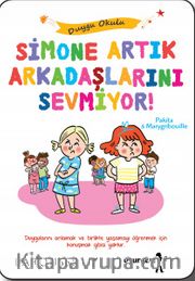 Simone Artık Arkadaşlarını Sevmiyor!