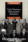 Türk Düşünce Dünyasının Bunalımı
