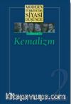 2 - Kemalizm (Ciltli) Modern Türkiye´de Siyasi Düşünce