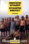Derviş'in Siyaseti Siyasetin Derviş'i