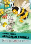 Balarısı Vızdık -1 Arkadaşım Karınca