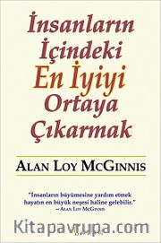 İnsanların İçindeki En İyiyi Ortaya Çıkarmak