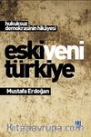 Eski Yeni Türkiye & Hukuksuz Demokrasinin Hikayesi