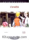 L'eredita +CD (İtalyanca Okuma Kitabı Orta Seviye) B1-B2