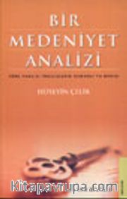 Bir Medeniyet Analizi Türk Yanlısı İngilizlerin Osmanlı'ya Bakışı