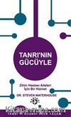 Tanrı'nın Gücüyle & Zihin Hastası Aileleri İçin Bir Hizmet