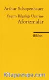 Yaşam Bilgeliği Üzerine Aforizmalar