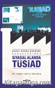 Baskı Grubu Kavramı Çerçevesinde Siyasal Alanda Tüsiad