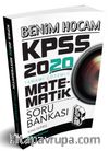 2020 KPSS Matematik Tamamı Çözümlü Soru Bankası 