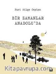 Bir Zamanlar Anadolu’da