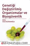 Genetiği Değiştirilmiş Organizmalar ve Biyogüvenlik