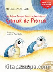 Ayışığını Arayan Denizkaplumbağaları / Çıtırcık ile Pıtırcık