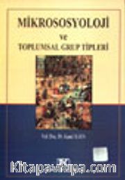 Mikrososyoloji ve Toplumsal Grup Tipleri