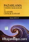 Pazarlama Üzerine Makaleler ve Akademik Liderlik Kavramı