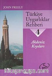 Türkiye Uygarlıklar Rehberi 4 / Akdeniz Kıyıları