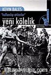 "Kullanılıp Atılanlar" Küresel Ekonomide Yeni Kölelik