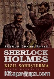 Sherlock Holmes - Kızıl Soruşturma <br /> Bütün Maceraları -1