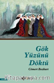 Gök Yüzünü Döktü