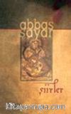 Şiirler / Abbas Sayar