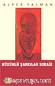 Hüzünlü Şarkılar Sokağı