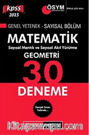 2015 KPSS Matematik - Geometri 30 Deneme Genel Yetenek-Sayısal Bölüm