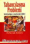 Yabancılaşma Problemi Hıristiyanlığın ve Marksizmin Kökleri