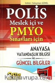 2014 Polis Meslek İçi ve PMYO Sınavları İçin Anayasa Vatandaşlık Bilgisi ve Güncel Bilgiler