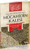 Allah Yolundaki Mücahidin Kalesi & Cihad İbadetine Dair 141 Mesele