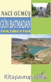 Gün Batmadan Hayat, Hatıra ve Hayal