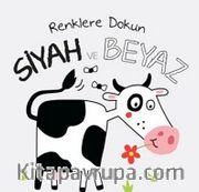 Renklere Dokunun Siyah ve Beyaz