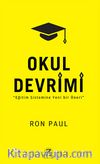 Okul Devrimi & Eğitim Sistemine Yeni Bir Öneri