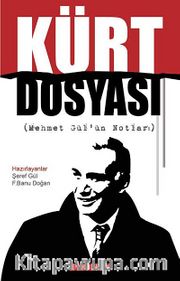 Kürt Dosyası (Mehmet Gül'ün Notları)
