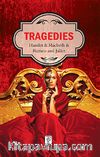 Tragedies (Hamlet-Macbeth / Romeo and Juliet)