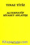 Alternatif Siyaset Anlayışı