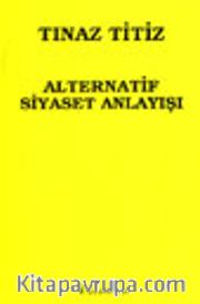 Alternatif Siyaset Anlayışı