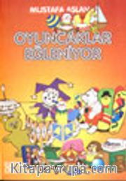 Oyuncaklar Eğleniyor