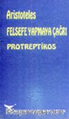 Felsefe Yapmaya Çağrı Protreptikos