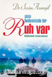 Sizin Bedeninizde Bir Ruh Var Bilgilenmek İstemezmisiniz