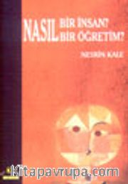 Nasıl Bir İnsan? Nasıl Bir Öğretim?