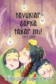 Tavuklar Şapka Takar mı?