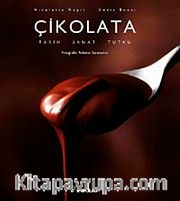 Çikolata <br /> Tarih Sanat Tutku