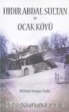 Hıdır Abdal Sultan ve Ocak Köyü