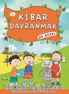 Kibar Davranmak Ne Güzel -1 / Masallarla Görgü Kuralları