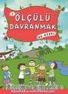 Ölçülü Davranmak Ne Güzel -5 / Masallarla Görgü Kuralları
