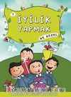 İyilik Yapmak Ne Güzel - 7 / Masallarla Görgü Kuralları