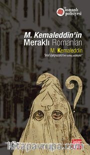 M. Kemaleddin'in Meraklı Romanları