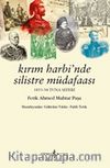 Kırım Harbi'nde Silistre Müdafaası 1853-54 Tuna Seferi - Ferik Ahmed Muhtar Paşa