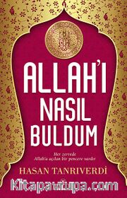 Allah'ı Nasıl Buldum