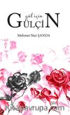 Gül İçin Gülçin